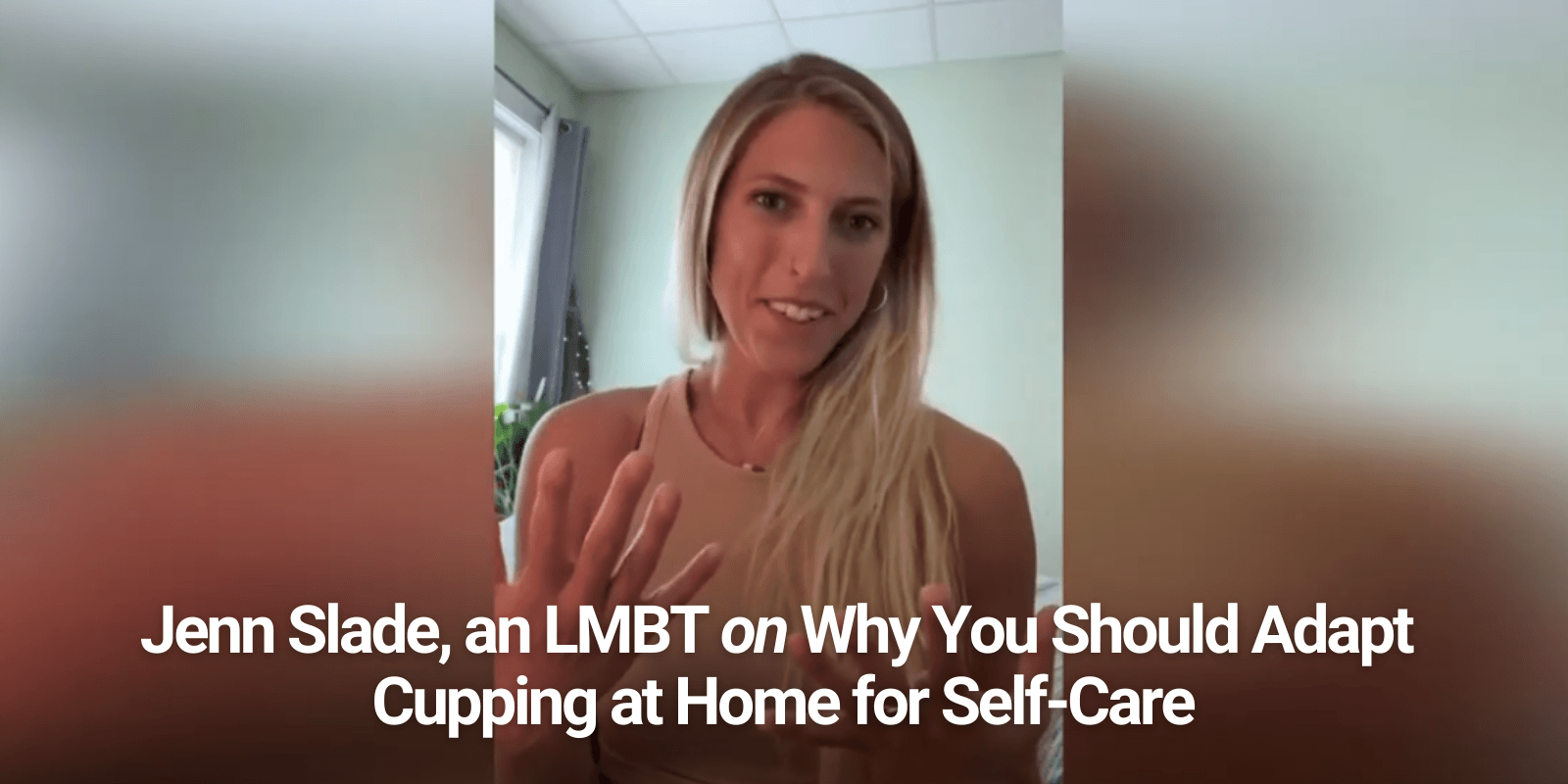 GO CUP YOURSELF Part 1: Cupping for Self-Care